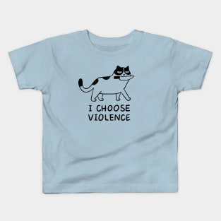 Cat I choose violence Kids T-Shirt